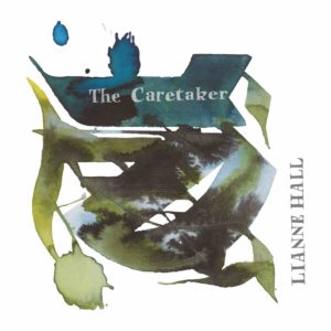 Lianne Hall - The Caretaker Cassette - 2017